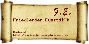 Friedlender Euszták névjegykártya